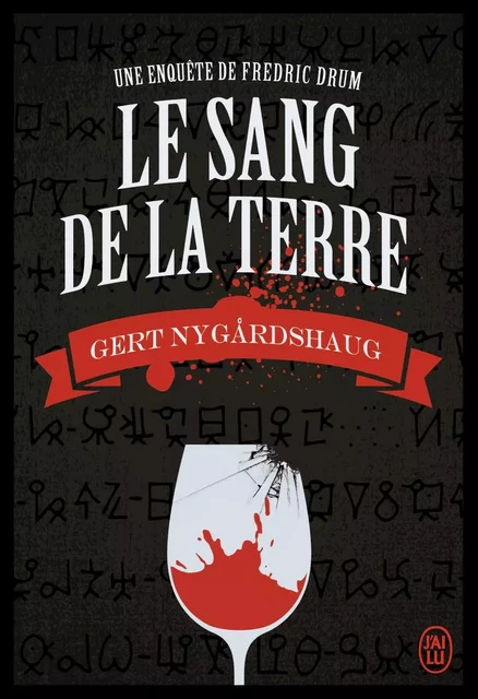 Une enquête de Fredric Drum - Le sang de la terre - Gert Nygårdshaug - J'AI LU