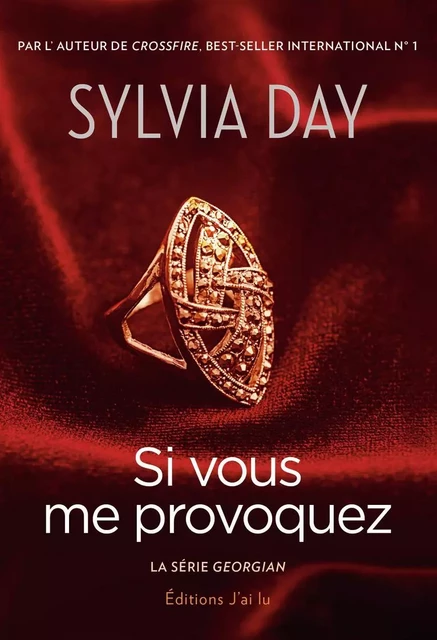 Si vous me provoquez - Sylvia Day - J'AI LU