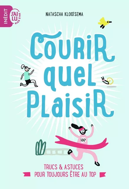 Courir, quel plaisir - Natascha Klootsema - J'AI LU