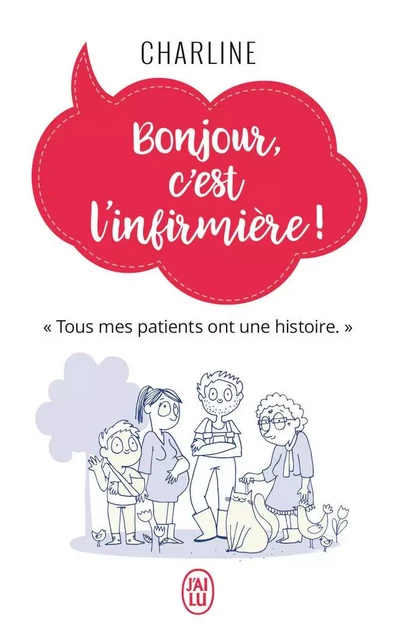 Bonjour, c'est l'infirmière ! -  Charline - J'AI LU