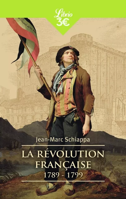 La Révolution française - Jean-Marc Schiappa - J'AI LU