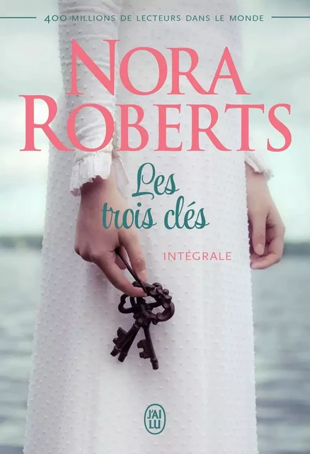 Les trois clés - Intégrale - Nora Roberts - J'AI LU