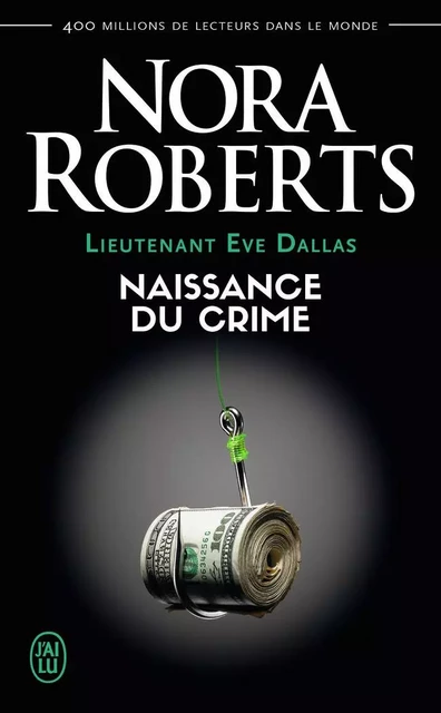 Naissance du crime - Nora Roberts - J'AI LU