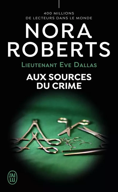 Aux sources du crime - Nora Roberts - J'AI LU