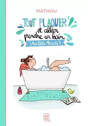 Tout plaquer et aller prendre un bain