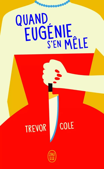 Quand Eugénie s'en mêle - Trevor Cole - J'AI LU