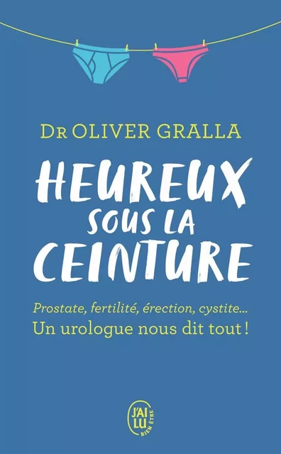 Heureux sous la ceinture - Oliver Gralla - J'AI LU