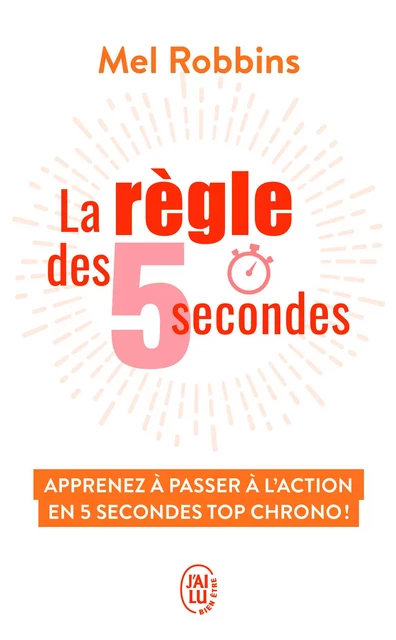 La règle des 5 secondes - Mel Robbins - J'AI LU