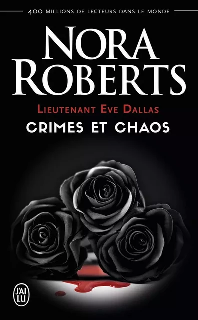 Lieutenant Eve Dallas - Crimes et chaos - Nora Roberts - J'AI LU