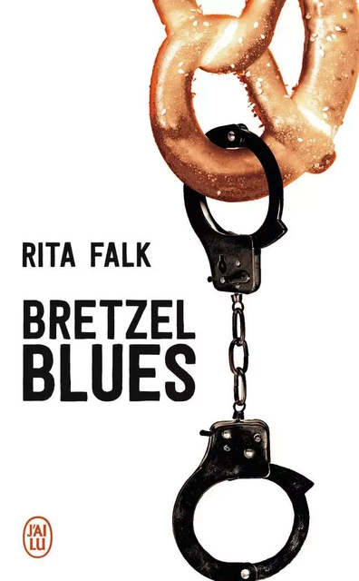 Bretzel blues - Rita Falk - J'AI LU