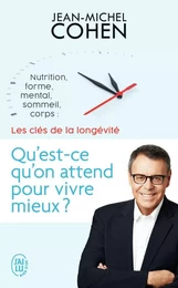 Qu'est-ce qu'on attend pour vivre mieux ?