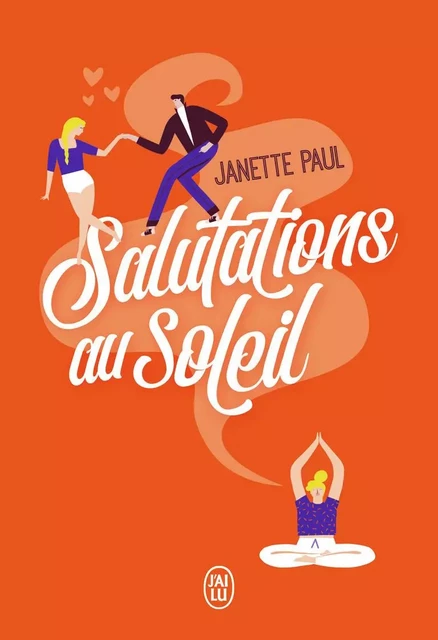 Salutations au soleil - Janette Paul - J'AI LU