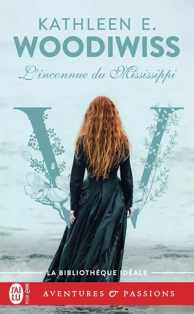 L'inconnue du Mississippi - Kathleen E. Woodiwiss - J'AI LU