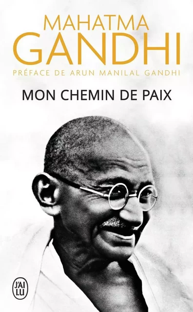 Mon chemin de paix - Mohandas Karamchand Gandhi - J'AI LU