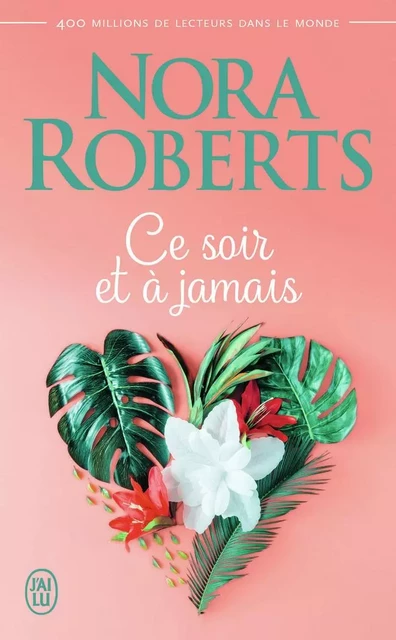 Ce soir et à jamais - Nora Roberts - J'AI LU