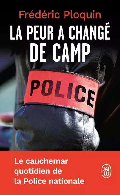 La peur a changé de camp - Frédéric Ploquin - J'AI LU