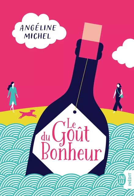 Le Goût du Bonheur - Angéline Michel - J'AI LU