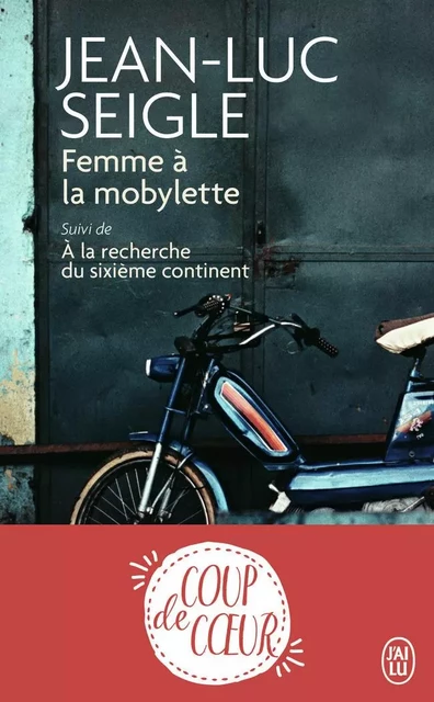 Femme à la mobylette - Jean-Luc Seigle - J'AI LU