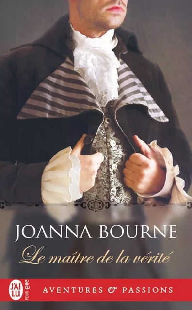 Le maître de la vérité - Joanna Bourne - J'AI LU