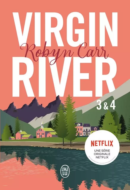 Virgin River, 3 & 4 - Robyn Carr - J'AI LU