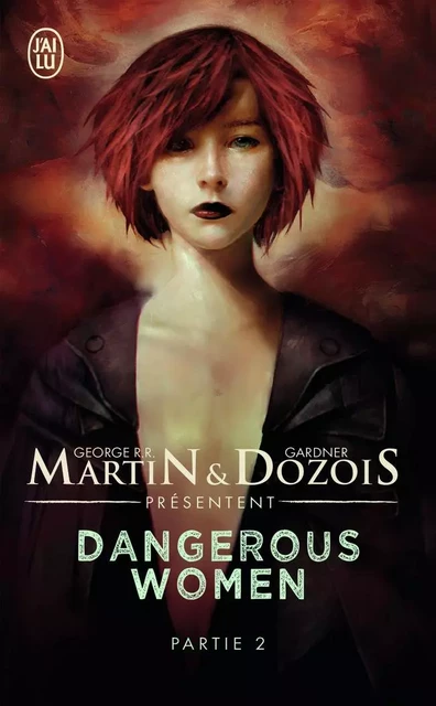 Dangerous women - Gardner Dozois, George R.R. Martin - J'AI LU