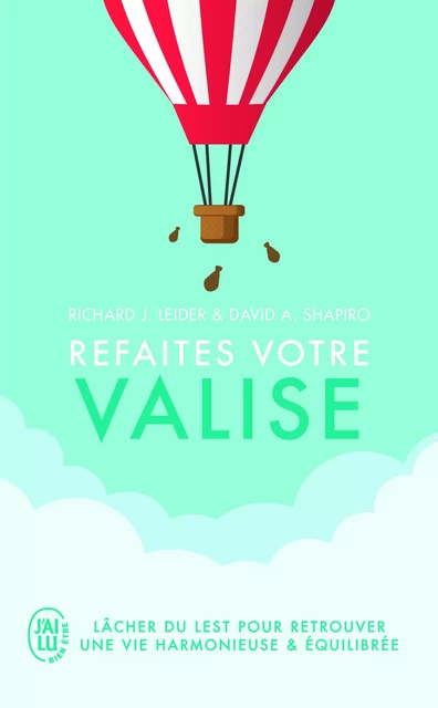 Refaites votre valise - Richard J. Leider, David A. Shapiro - J'AI LU