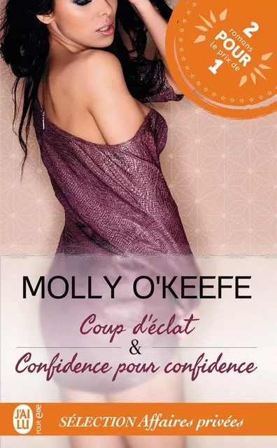 Coup d'éclat - Confidence pour confidence - Molly O'Keefe - J'AI LU