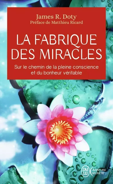 La fabrique des miracles - James R. Doty - J'AI LU