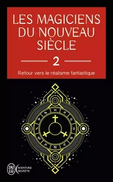 Les magiciens du nouveau siècle