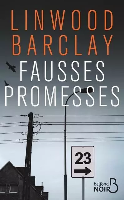 Fausses promesses - Linwood Barclay - Place des éditeurs