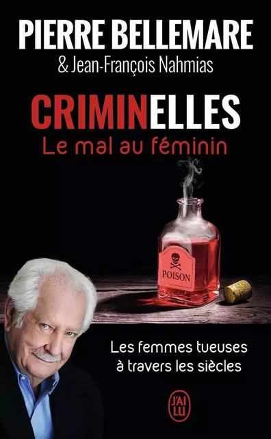 Criminelles - Pierre Bellemare - J'AI LU