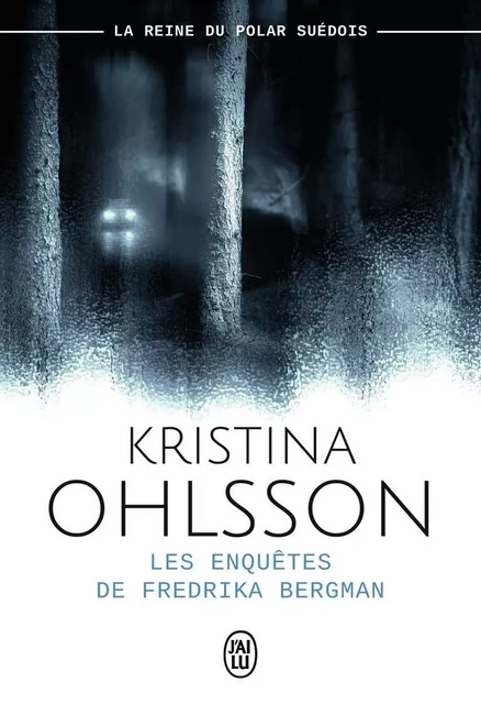 Les enquêtes de Fredrika Bergman - Kristina Ohlsson - J'AI LU