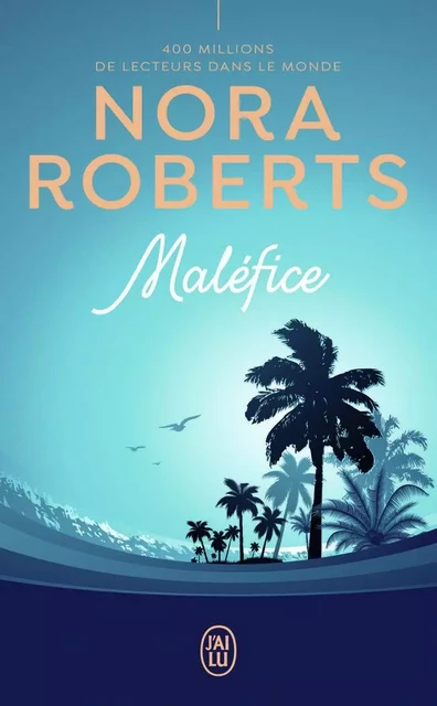 Maléfice - Nora Roberts - J'AI LU