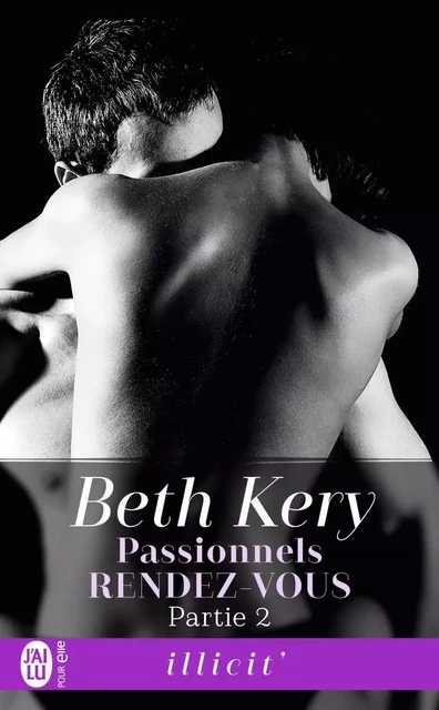 Passionnels rendez-vous - Beth Kery - J'AI LU