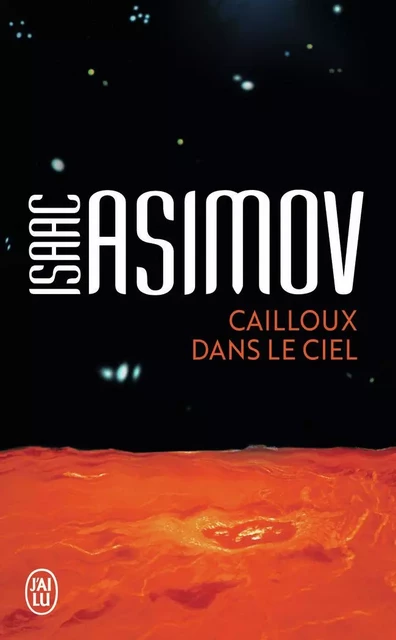 Cailloux dans le ciel - Isaac Asimov - J'AI LU