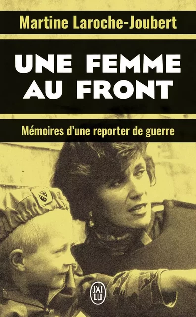 Une femme au front - Martine Laroche-Joubert - J'AI LU