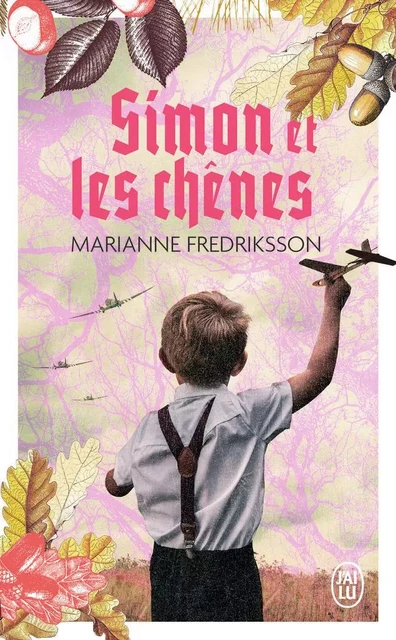 Simon et les chênes - Marianne Fredriksson - J'AI LU