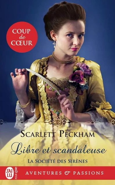 Libre et scandaleuse - Scarlett Peckham - J'AI LU