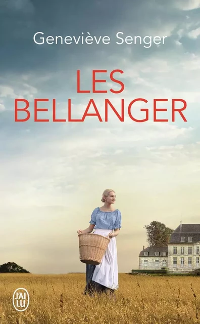 Les Bellanger - Geneviève Senger - J'AI LU