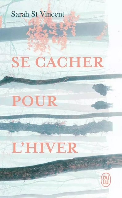 Se cacher pour l'hiver - Sarah St Vincent - J'AI LU