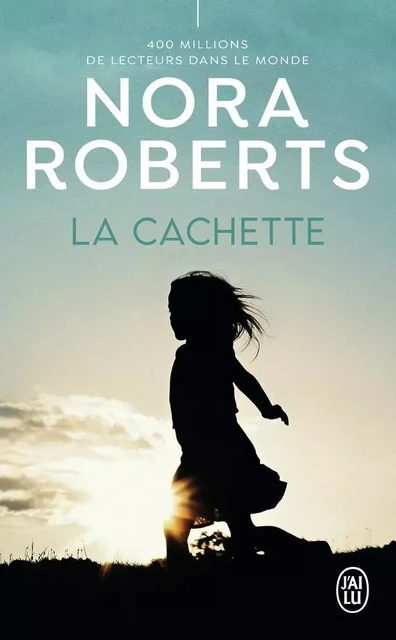 La cachette - Nora Roberts - J'AI LU