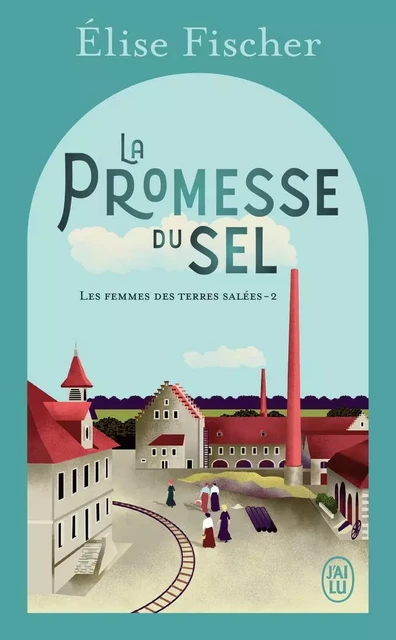 La promesse du sel - Elise Fischer - J'AI LU