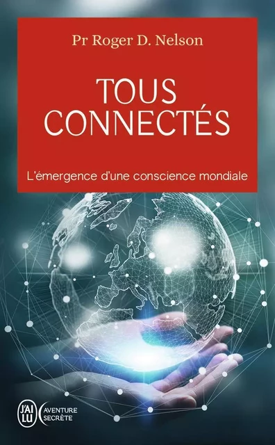 Tous connectés - Roger D. Nelson - J'AI LU