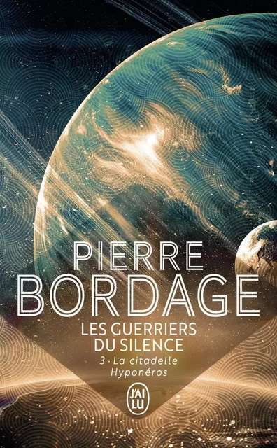 Les guerriers du silence - Pierre Bordage - J'AI LU