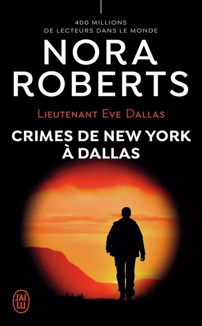 Crimes de New York à Dallas - Nora Roberts - J'AI LU