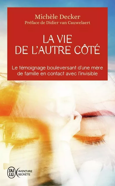 La vie de l'autre côté - Michèle Decker - J'AI LU