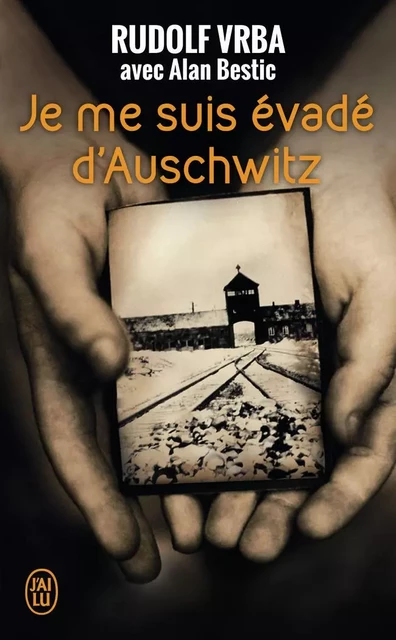 Je me suis évadé d'Auschwitz - Rudolf Vrba - J'AI LU