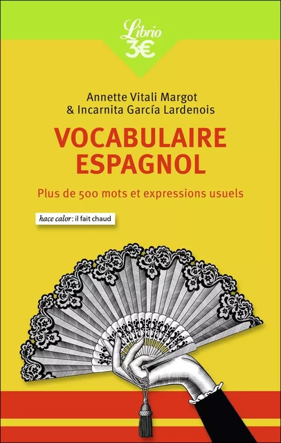 Vocabulaire espagnol - Annette Vitali Margot, Incarnita García Lardenois - J'AI LU