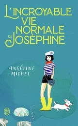 L'incroyable vie normale de Joséphine