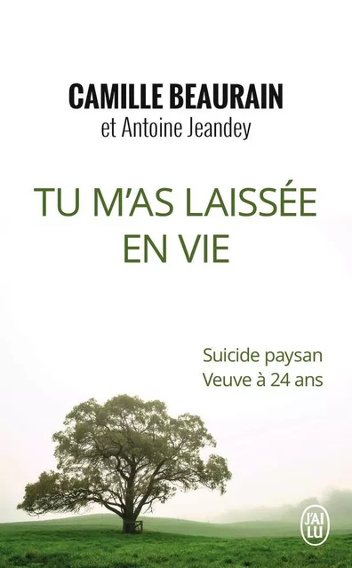 Tu m'as laissée en vie - Antoine Jeandey, Camille Beaurain - J'AI LU